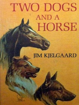 cover image of Two Dogs and a Horse
